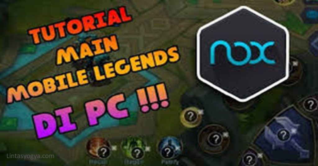 LintasYogya | Cara Bermain Mobile Legend di PC, garansi 100% bisa!!