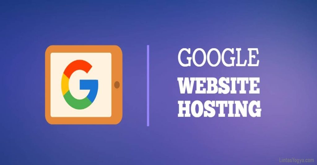 Pengertian layanan google website hosting