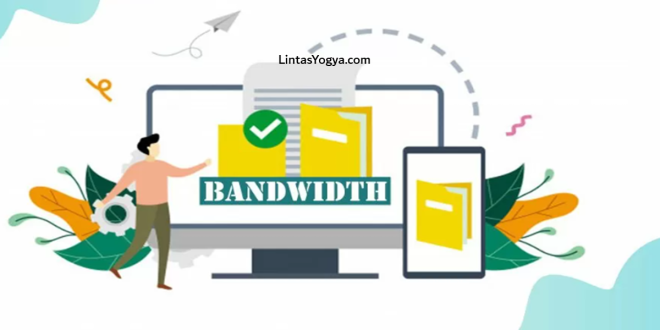 LintasYogya | Bandwidth Pada Hosting Adalah