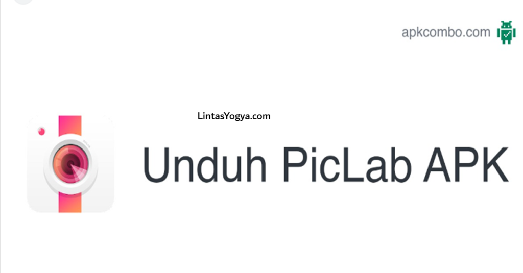 LintasYogya | Cara Download Aplikasi Piclab For Android