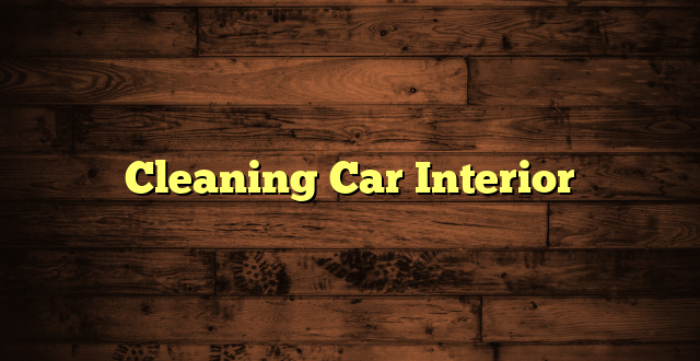 LintasYogya | Cleaning Car Interior