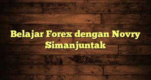 LintasYogya | Belajar Forex dengan Novry Simanjuntak