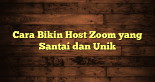 LintasYogya | Cara Bikin Host Zoom yang Santai dan Unik