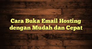 LintasYogya | Cara Buka Email Hosting dengan Mudah dan Cepat