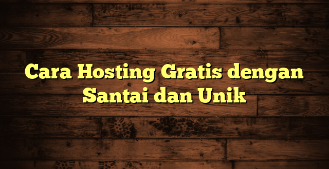 LintasYogya | Cara Hosting Gratis dengan Santai dan Unik