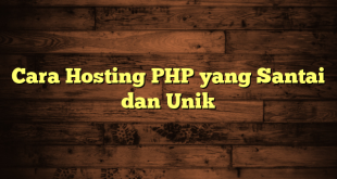 LintasYogya | Cara Hosting PHP yang Santai dan Unik