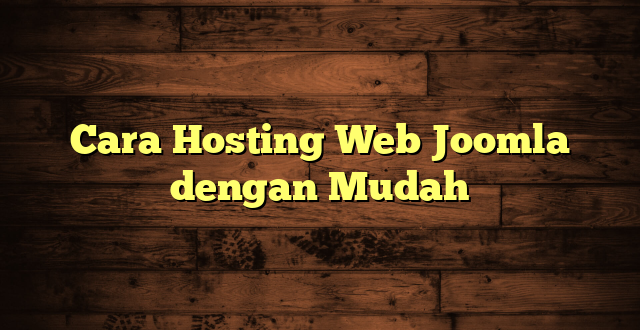 LintasYogya | Cara Hosting Web Joomla dengan Mudah