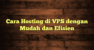 LintasYogya | Cara Hosting di VPS dengan Mudah dan Efisien