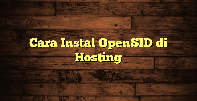 LintasYogya | Cara Instal OpenSID di Hosting