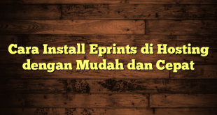 LintasYogya | Cara Install Eprints di Hosting dengan Mudah dan Cepat