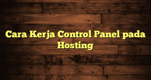 LintasYogya | Cara Kerja Control Panel pada Hosting