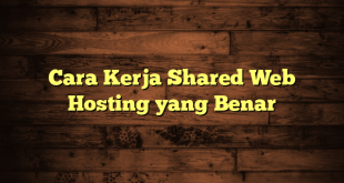 LintasYogya | Cara Kerja Shared Web Hosting yang Benar