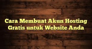 LintasYogya | Cara Membuat Akun Hosting Gratis untuk Website Anda