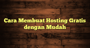 LintasYogya | Cara Membuat Hosting Gratis dengan Mudah