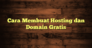 LintasYogya | Cara Membuat Hosting dan Domain Gratis