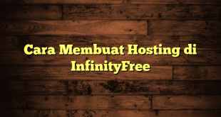 LintasYogya | Cara Membuat Hosting di InfinityFree