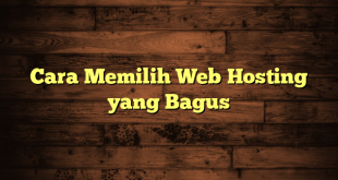 LintasYogya | Cara Memilih Web Hosting yang Bagus