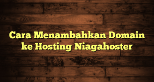 LintasYogya | Cara Menambahkan Domain ke Hosting Niagahoster