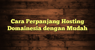 LintasYogya | Cara Perpanjang Hosting Domainesia dengan Mudah