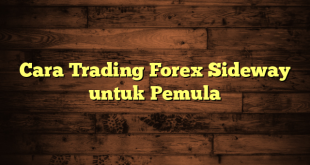 LintasYogya | Cara Trading Forex Sideway untuk Pemula