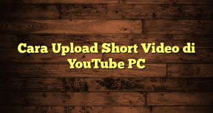 LintasYogya | Cara Upload Short Video di YouTube PC