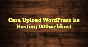 LintasYogya | Cara Upload WordPress ke Hosting 000webhost