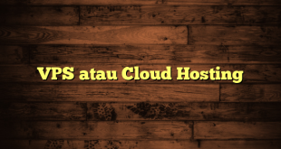 LintasYogya | VPS atau Cloud Hosting