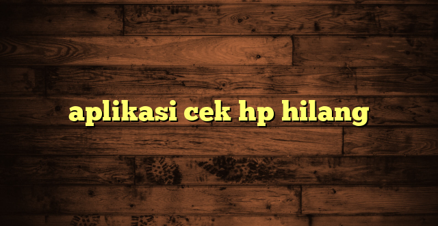 LintasYogya | aplikasi cek hp hilang