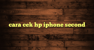 LintasYogya | cara cek hp iphone second