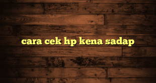 LintasYogya | cara cek hp kena sadap