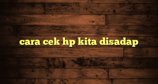 LintasYogya | cara cek hp kita disadap