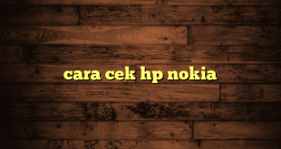 LintasYogya | cara cek hp nokia