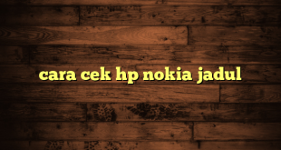 LintasYogya | cara cek hp nokia jadul