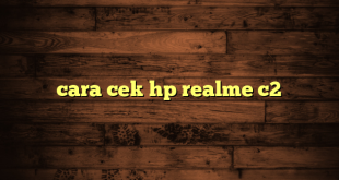 LintasYogya | cara cek hp realme c2