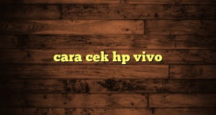 LintasYogya | cara cek hp vivo