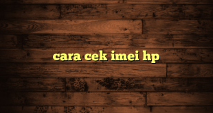 LintasYogya | cara cek imei hp