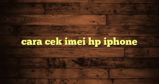 LintasYogya | cara cek imei hp iphone