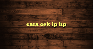 LintasYogya | cara cek ip hp