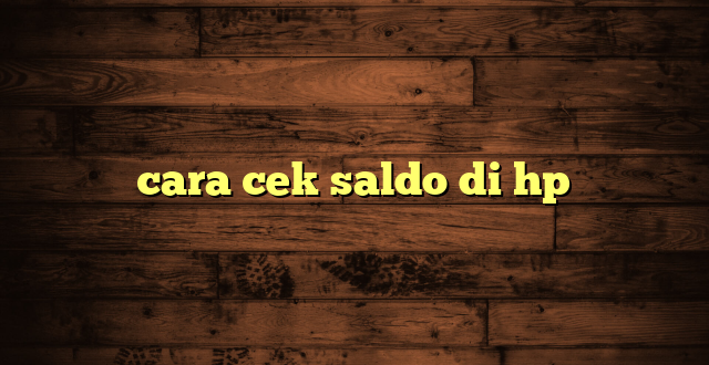 LintasYogya | cara cek saldo di hp