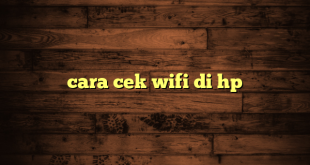 LintasYogya | cara cek wifi di hp