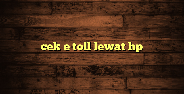 LintasYogya | cek e toll lewat hp