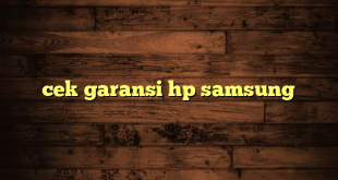 LintasYogya | cek garansi hp samsung