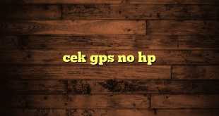 LintasYogya | cek gps no hp