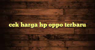 LintasYogya | cek harga hp oppo terbaru