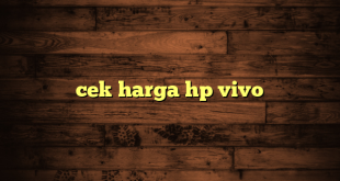 LintasYogya | cek harga hp vivo