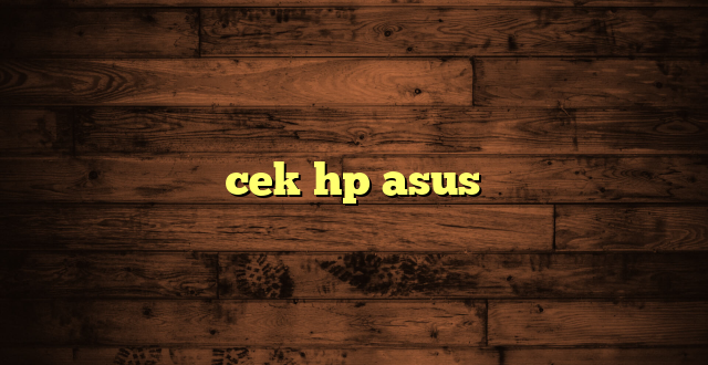 LintasYogya | cek hp asus