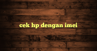 LintasYogya | cek hp dengan imei