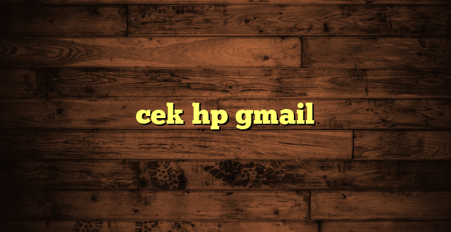 LintasYogya | cek hp gmail