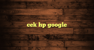 LintasYogya | cek hp google