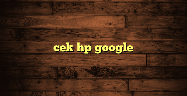 LintasYogya | cek hp google